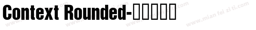 Context Rounded字体转换
